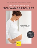 Cover: Das gro&szlig;e Buch zur Schwangerschaft - Gr&auml;fe und Unzer