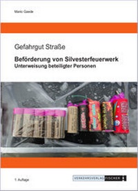 Abbildung von: Beförderung von Silvesterfeuerwerk - Verkehrs-Verlag Fischer