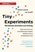 Cover: Tiny Experiments: Mit kleinen Schritten zum Erfolg - REDLINE