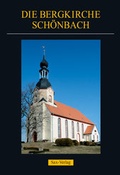 Cover: Die Bergkirche Sch&ouml;nbach - Sax-Verlag