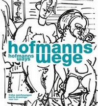 Enlarge image Cover: Hofmanns Wege - mpk Museum Pfalzgalerie