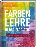 Cover: Farbenlehre in in der Floristik - BLOOM'S