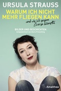 Cover: Warum ich nicht mehr fliegen kann und wie ich gegen Zwerge k&auml;mpfte - Amalthea Signum