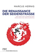 Cover: Die Renaissance der Seidenstra&szlig;e - FinanzBuch Verlag