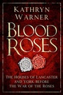 Cover: Blood Roses - The History Press Ltd