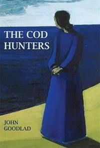 Enlarge image Cover: The Cod Hunters - Shetland Heritage Publications