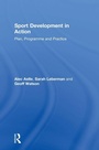 Cover: Sport Development in Action - Routledge