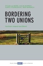 Cover: Bordering Two Unions - Policy Press