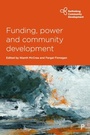 Cover: Funding, Power and Community Development - Policy Press