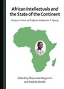 Cover: African Intellectuals and the State of the Continent - Cambridge Scholars Publishing