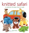 Cover: Knitted Safari: A Collection of Exotic Knits to Make - Guild of Master Craftsman Publications Ltd