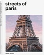 Cover: Streets of Paris - teNeues Verlag ein Imprint des Gestalten Verlags