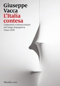 Cover: L' Italia contesa. Comunisti e democristiani nel lungo dopoguerra (1943-1978) - I nodi;Marsilio