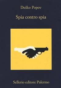 Abbildung von: Spia contro spia - La memoria;Sellerio Editore Palermo