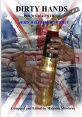 Cover: DIRTY HANDS POEMS of a PATRIOT JOHN WILLIAM MOWBRAY Compiled and Edited by Malcolm Mowbray - Lulu.com