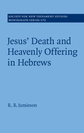 Cover: Jesus' Death and Heavenly Offering in Hebrews - Cambridge University Press