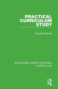Enlarge image Cover: Practical Curriculum Study - Routledge