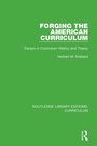 Cover: Forging the American Curriculum - Routledge