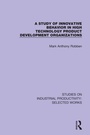Cover: A Study of Innovative Behavior in High Technology Product Development Organizations - Routledge