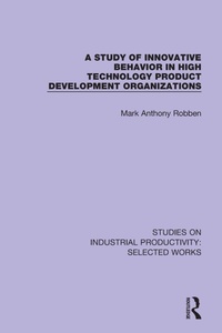 Enlarge image Cover: A Study of Innovative Behavior in High Technology Product Development Organizations - Routledge