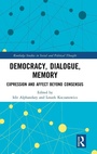 Cover: Democracy, Dialogue, Memory - Routledge