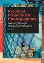 Cover: Practical Projects for Photographers - Bloomsbury Visual Arts