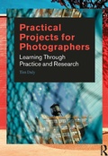Cover: Practical Projects for Photographers - Bloomsbury Visual Arts