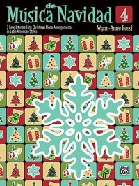 Abbildung von: Musica De Navidad Book 4 - Alfred Publishing Company Inc