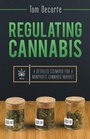 Cover: Regulating Cannabis - Archway Publishing