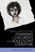 Cover: Twenty-First-Century Feminisms in Children's and Adolescent Literature - Princeton University Press