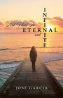 Cover: All That Is Eternal and Infinite - iUniverse