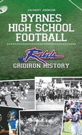 Cover: Byrnes High School Football - History Press Library Editions