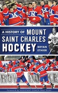 Cover: A History of Mount Saint Charles Hockey - History Press Library Editions
