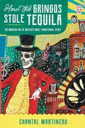 Cover: How the Gringos Stole Tequila - Trinity University Press,U.S.