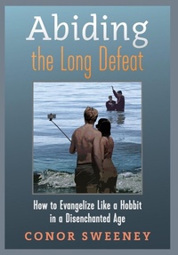 Enlarge image Cover: Abiding the Long Defeat - Angelico Press