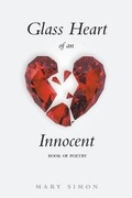 Cover: Glass Heart of an Innocent - Page Publishing Inc.