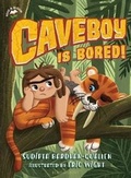 Cover: Caveboy Is Bored! - Bloomsbury Publishing PLC