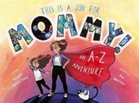 Enlarge image Cover: This Is a Job for Mommy! - Promontory Press Inc.