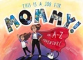 Cover: This Is a Job for Mommy! - Promontory Press