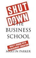 Cover: Shut Down the Business School - Pluto Press