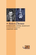 Cover: Surrealist, Lover, Resistant: Collected Poems - Arc Classic Translations - Arc Publications