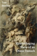 Cover: Hemorrhaging Slave of an Obese Eunuch - Dog Horn Publishing