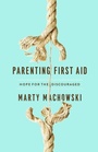 Cover: Parenting First Aid - New Growth Press
