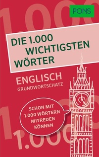 Abbildung von: PONS Die 1.000 wichtigsten Wörter - Englisch Grundwortschatz - PONS Langenscheidt