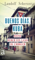 Cover: Buenos d&iacute;as, Kuba - Aufbau