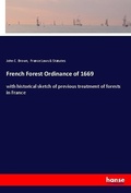 Cover: French Forest Ordinance of 1669 - Hansebooks