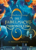 Cover: Die Fabelmacht-Chroniken (2). Brennende Worte - Arena Verlag eBooks