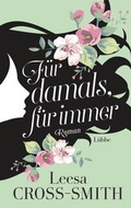 Cover: F&uuml;r damals, f&uuml;r immer - L&uuml;bbe