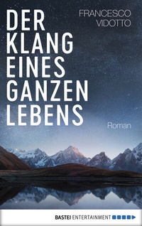 Abbildung von: Der Klang eines ganzen Lebens - Bastei Lübbe