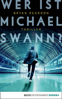 Abbildung von: Wer ist Michael Swann? - Bastei Lübbe